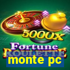 monte pc